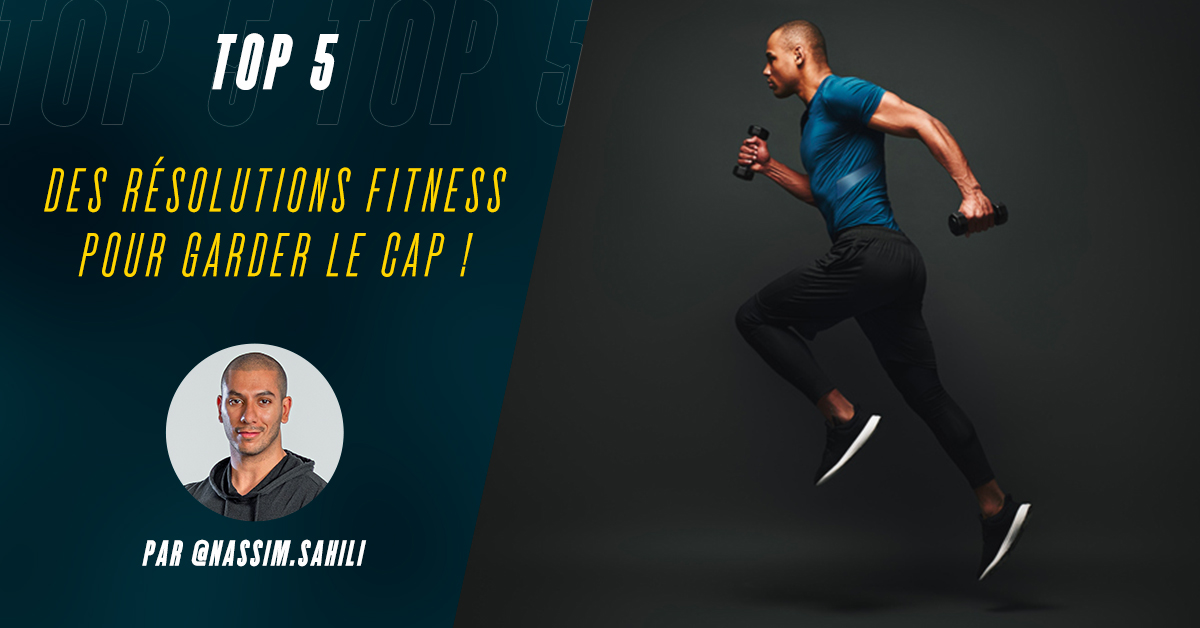 Top 5 des résolutions Fitness pour garder le cap toute l’année !